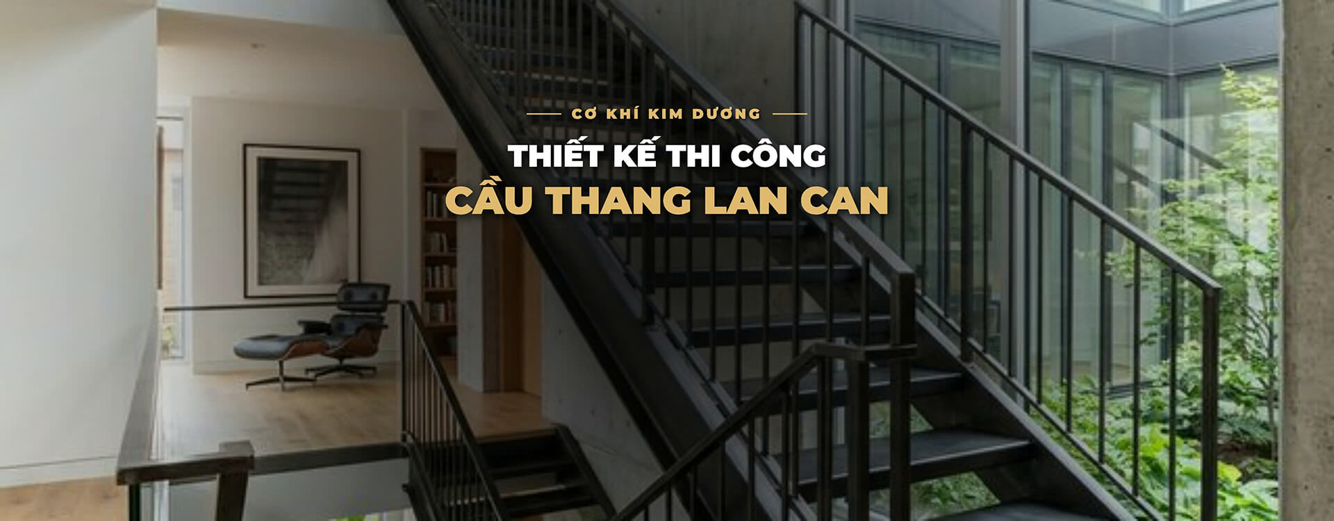 banner kim dương nhận thiết kế thi công cầu thang lan can sắt